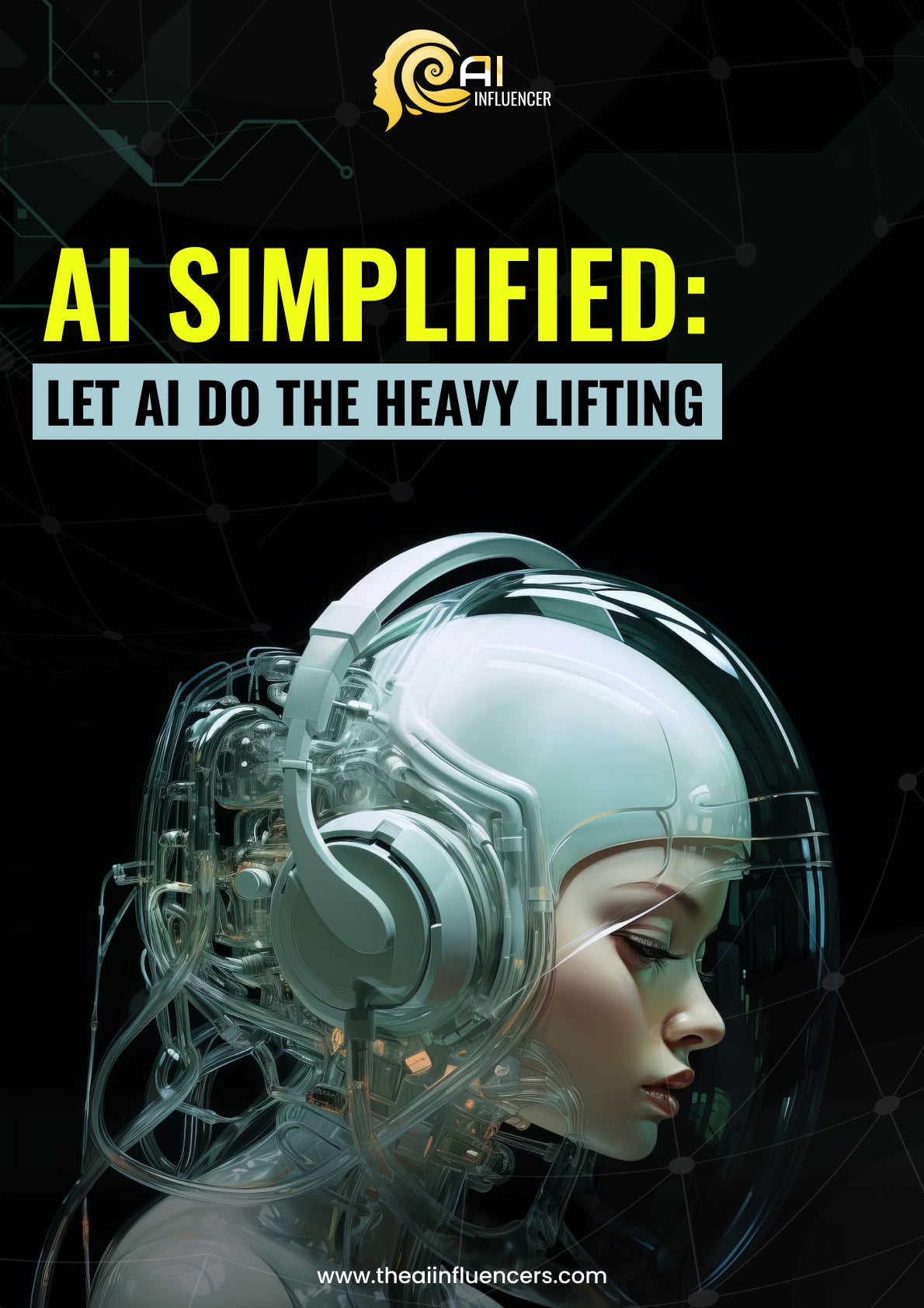 AI Simplified: Let AI Do the Heavy Lifting